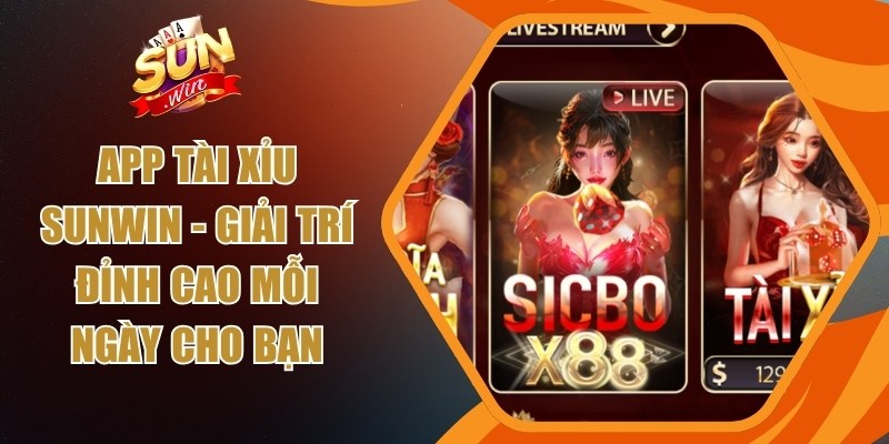 App tài xỉu Sunwin