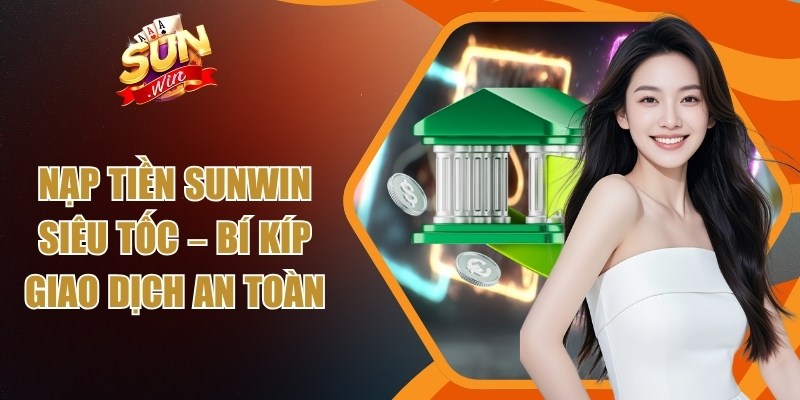 Nạp tiền Sunwin