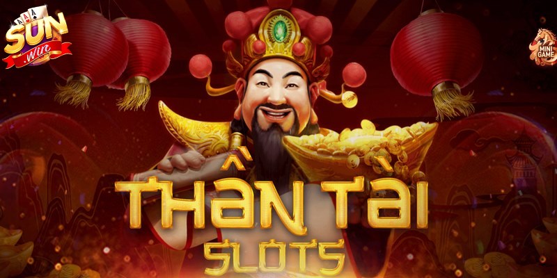 Nổ hũ Thần Tài Sunwin là tựa game slot lấy cảm hứng từ văn hóa Á Đông 
