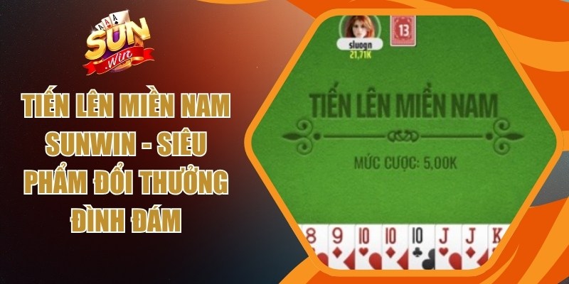 Tiến lên miền Nam Sunwin